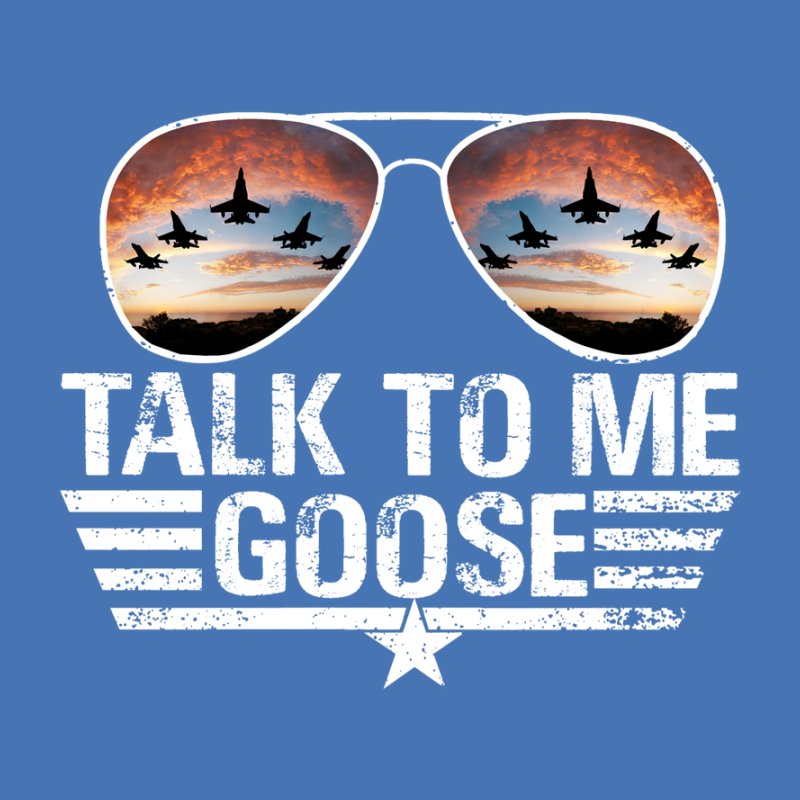 Talk To Me Goose