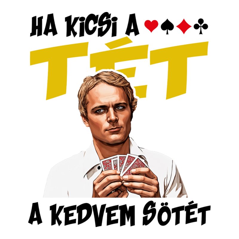 Ha Kicsi A Tét A Kedvem Sötét
