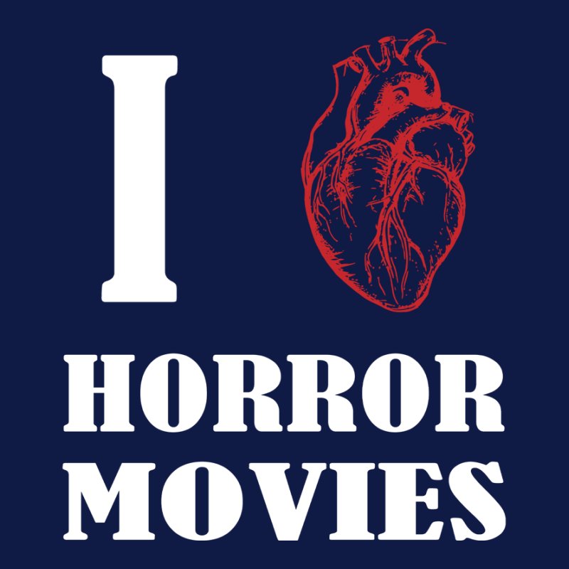 I Love Horror Movies