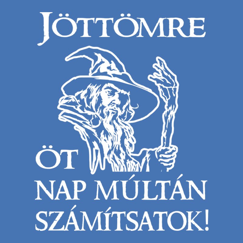 Jöttömre Öt Nap Múltán Számítsatok
