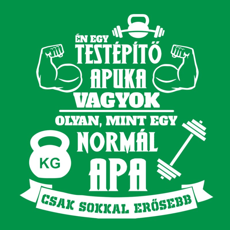 Testépítő Apuka