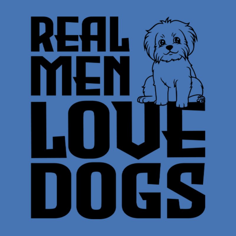 Real Men Love Dogs