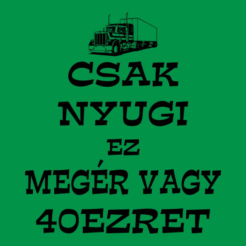 Csak Nyugi Ez Megér Vagy 40ezret