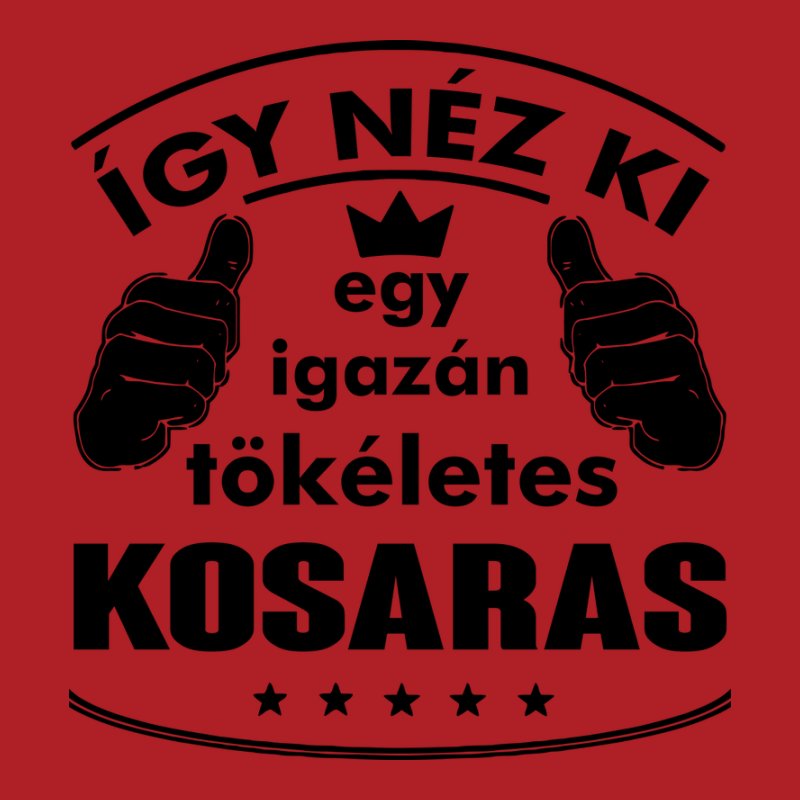 Így Néz Ki Egy Igazán Tökéletes KOSARAS