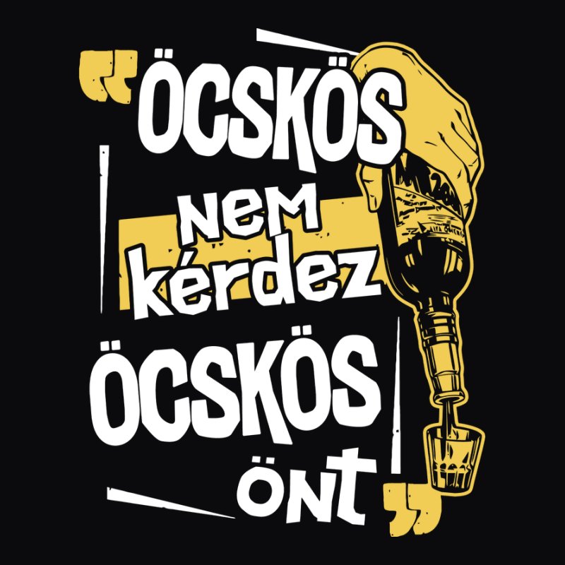 Öcskös Nem Kérdez Öcskös Önt