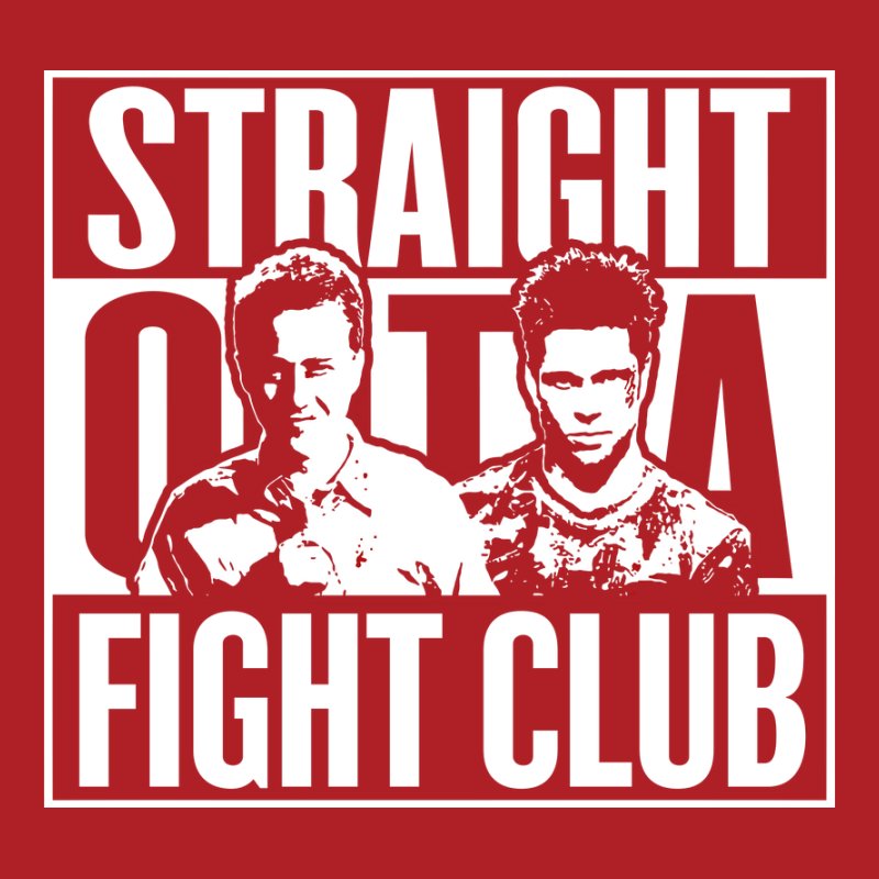 Straight Outta Fight Club