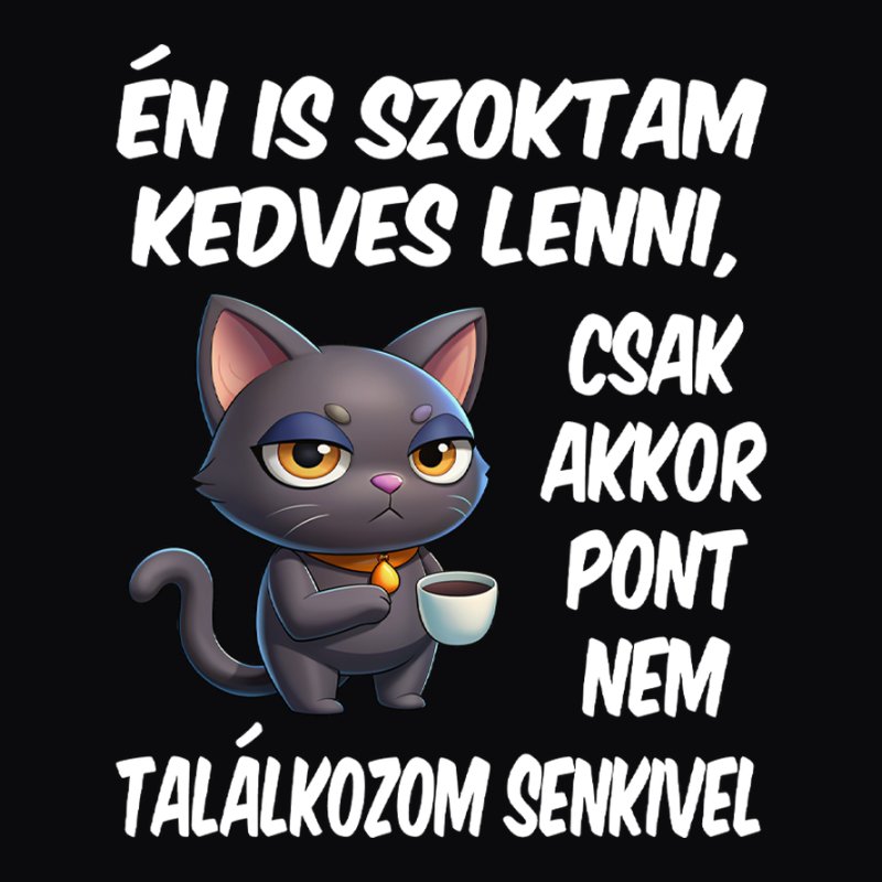 Én Is Szoktam Kedves Lenni Macska