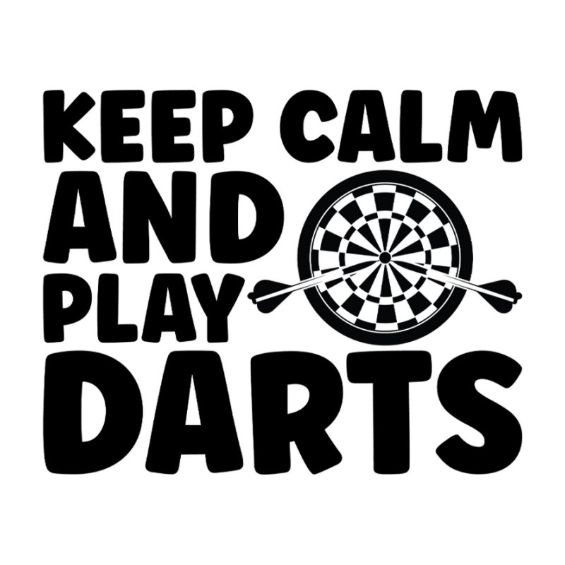 Keep Calm And Play Darts