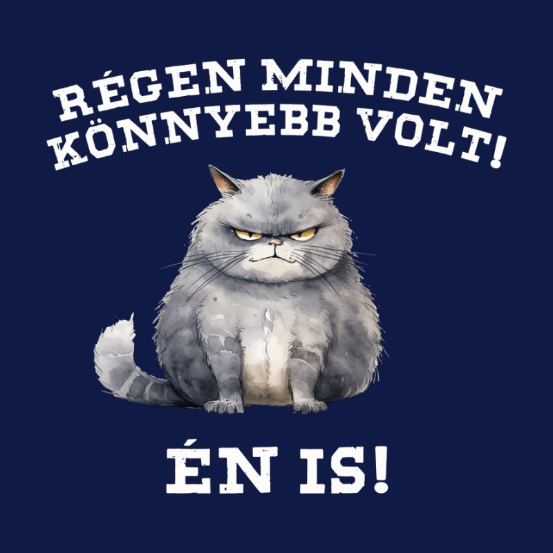Régen Minden Könnyebb Volt MACSKA
