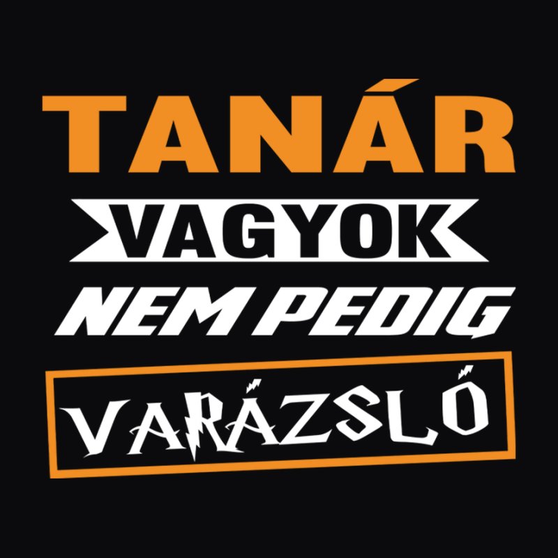 Tanár Vagyok Nem Varázsló