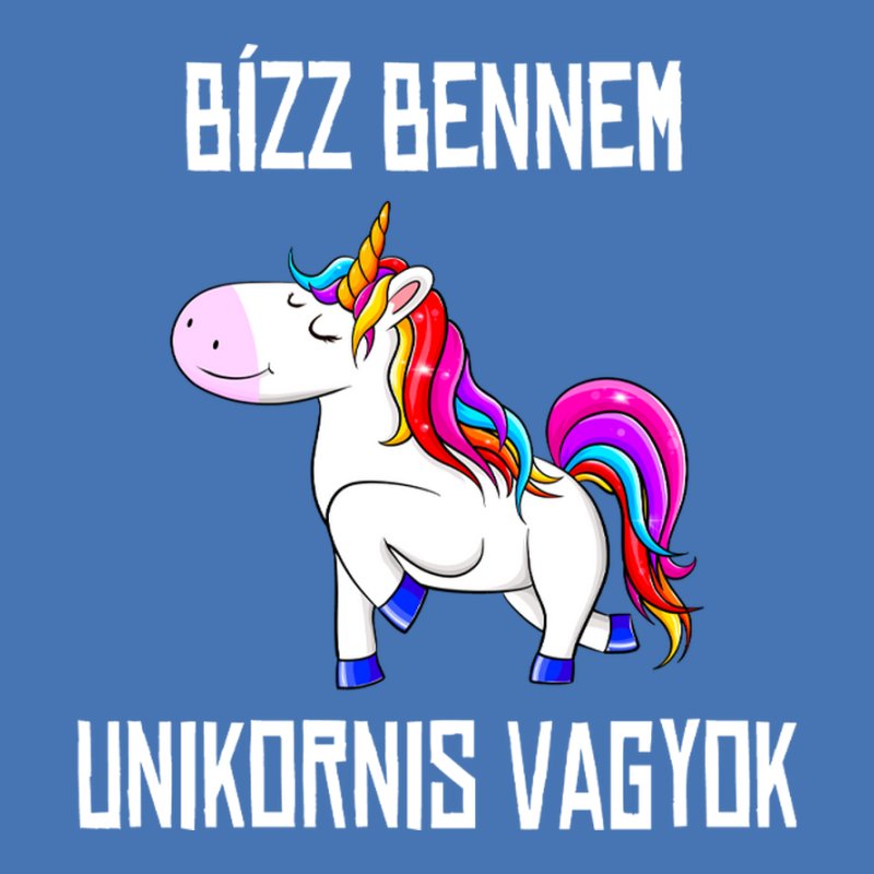 Bízz Bennem Unikornis Vagyok