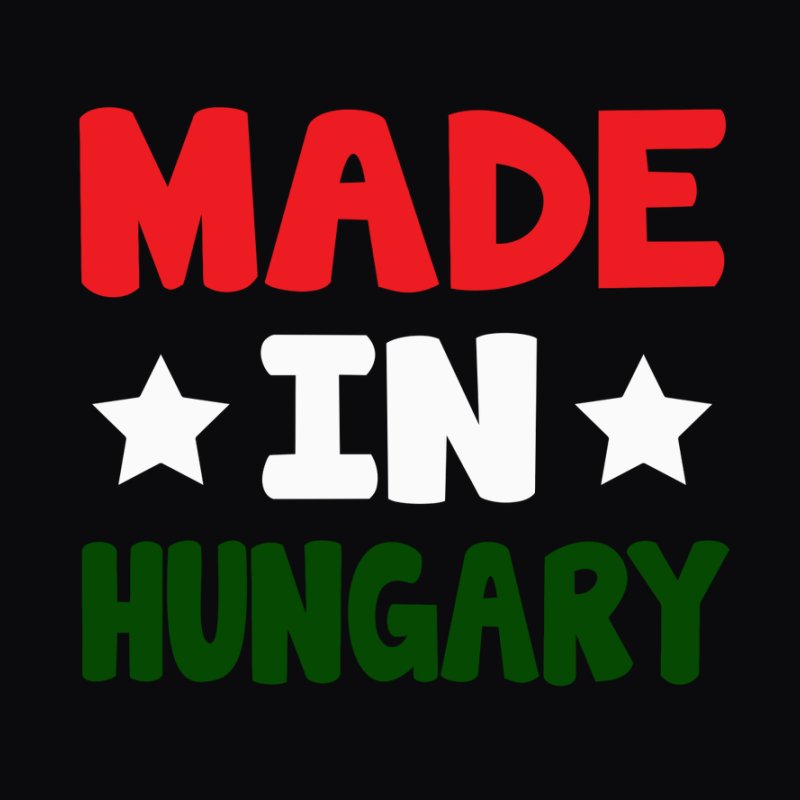 Made In Hungary