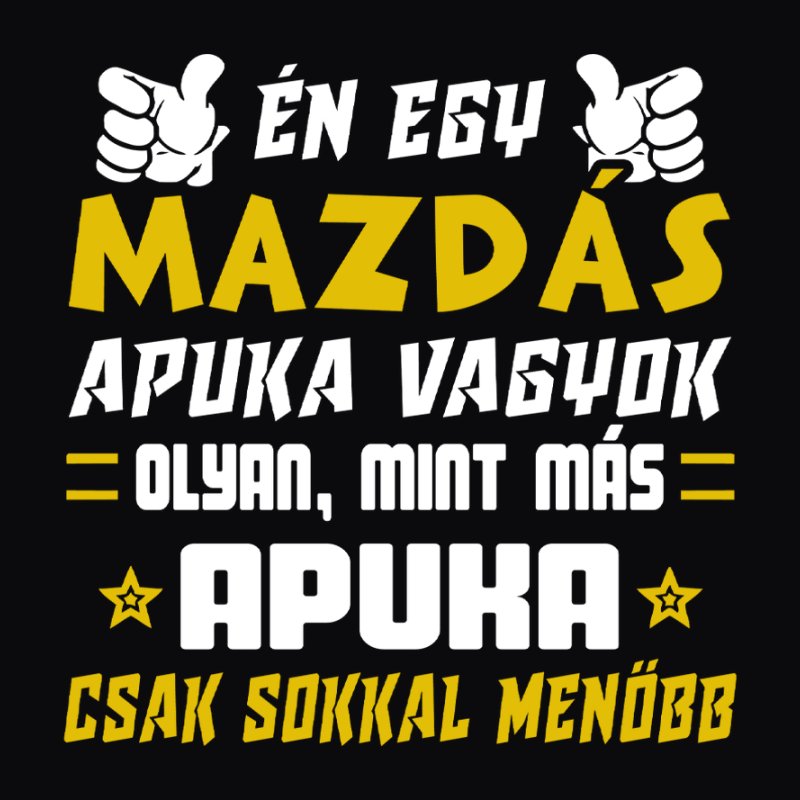 Én Egy Mazás Apuka Vagyok