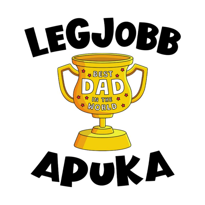 Legjobb Apuka Kupa