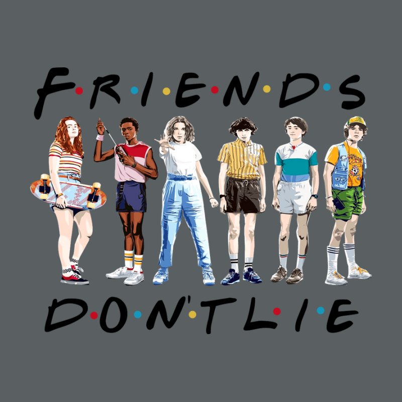 Friends Don't Lie