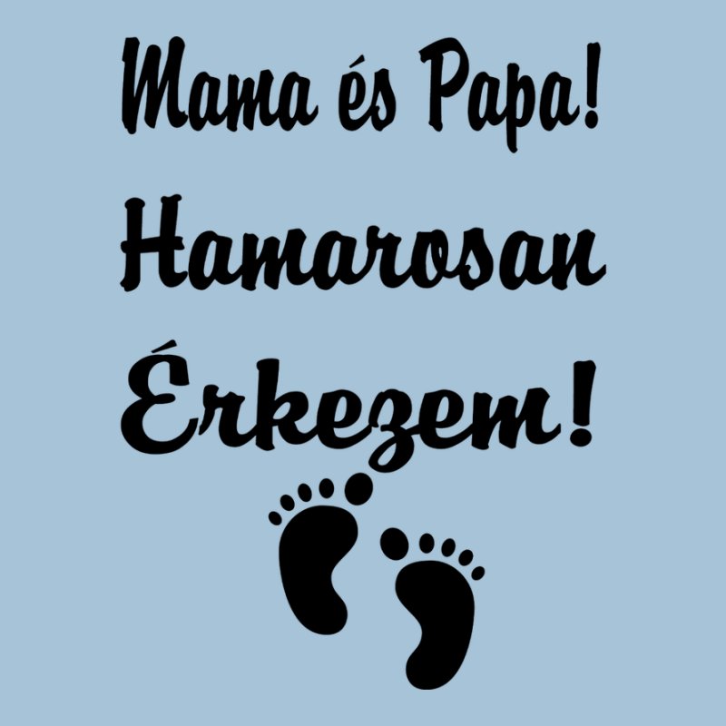 Mama És Papa Hamarosan Érkezem