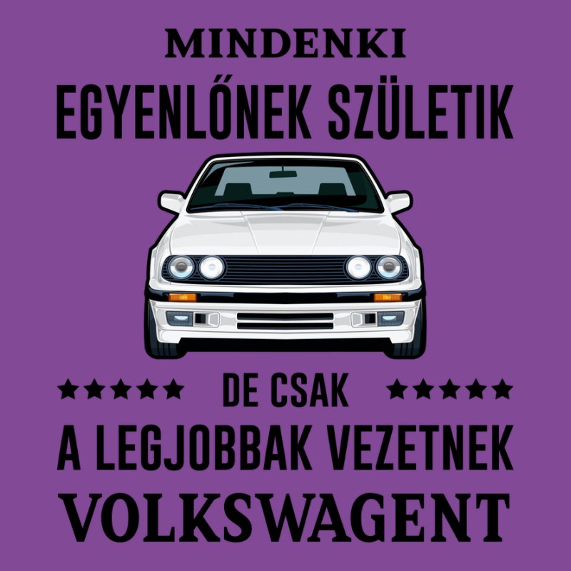 Mindenki Egyenlőnek Születik VOLKSWAGEN