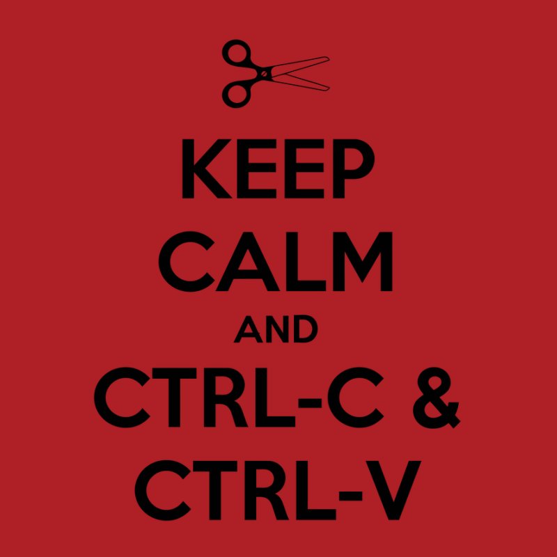 Keep Calm Ctrl C