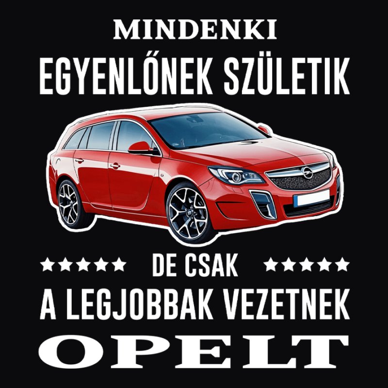 Mindenki Egyenlőnek Születik OPEL