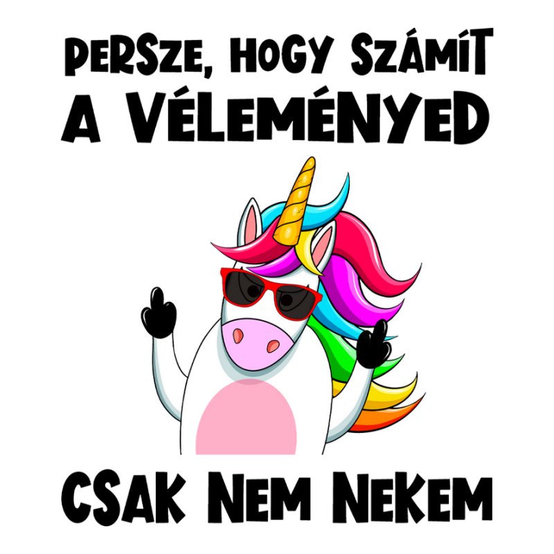 Persze Számít A Véleményed UNIKORNIS