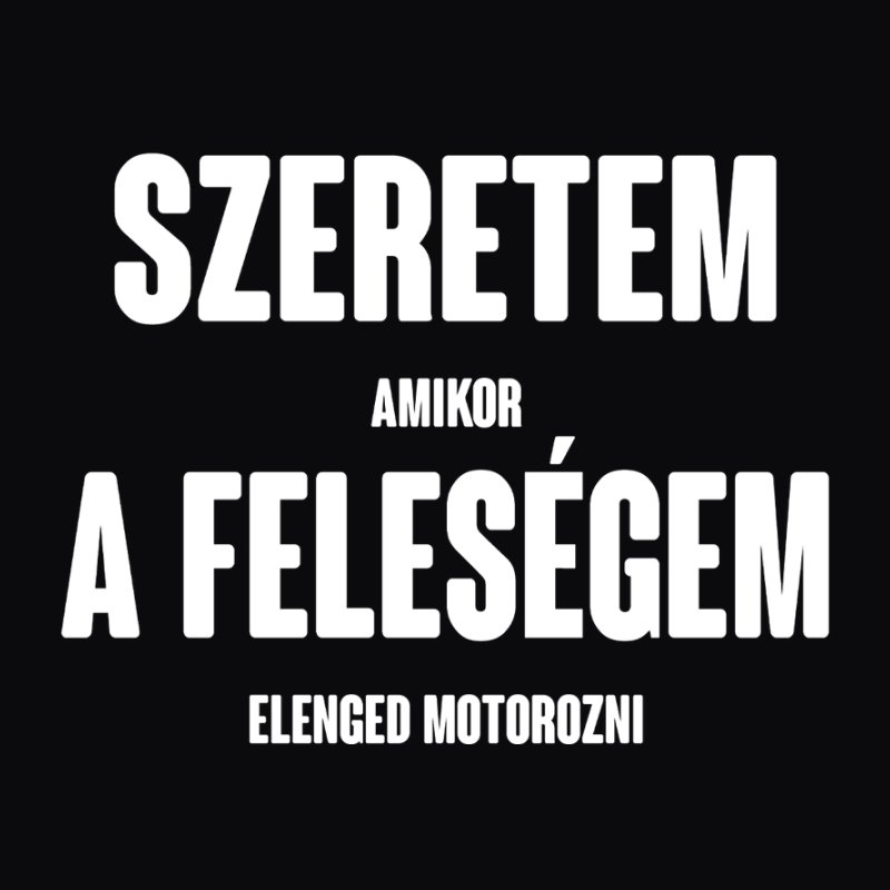 Szeretem A Feleségem Motor