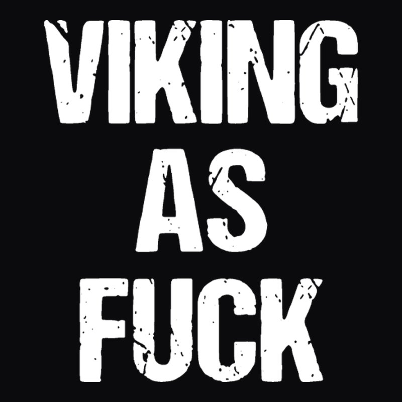 Viking As Fuck