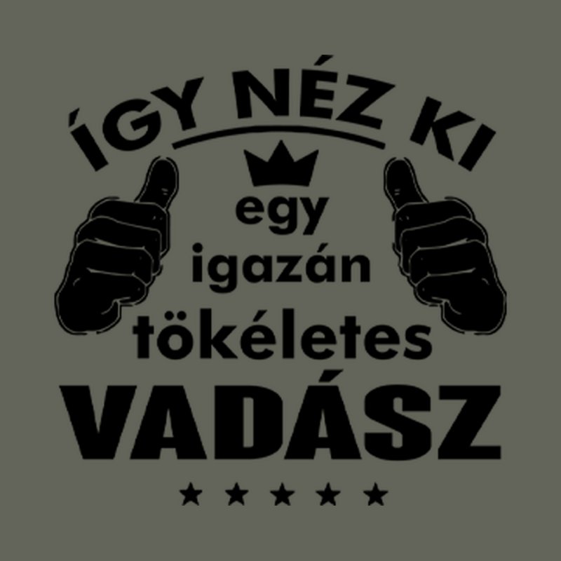 Így Néz Ki Egy Tökéletes Vadász