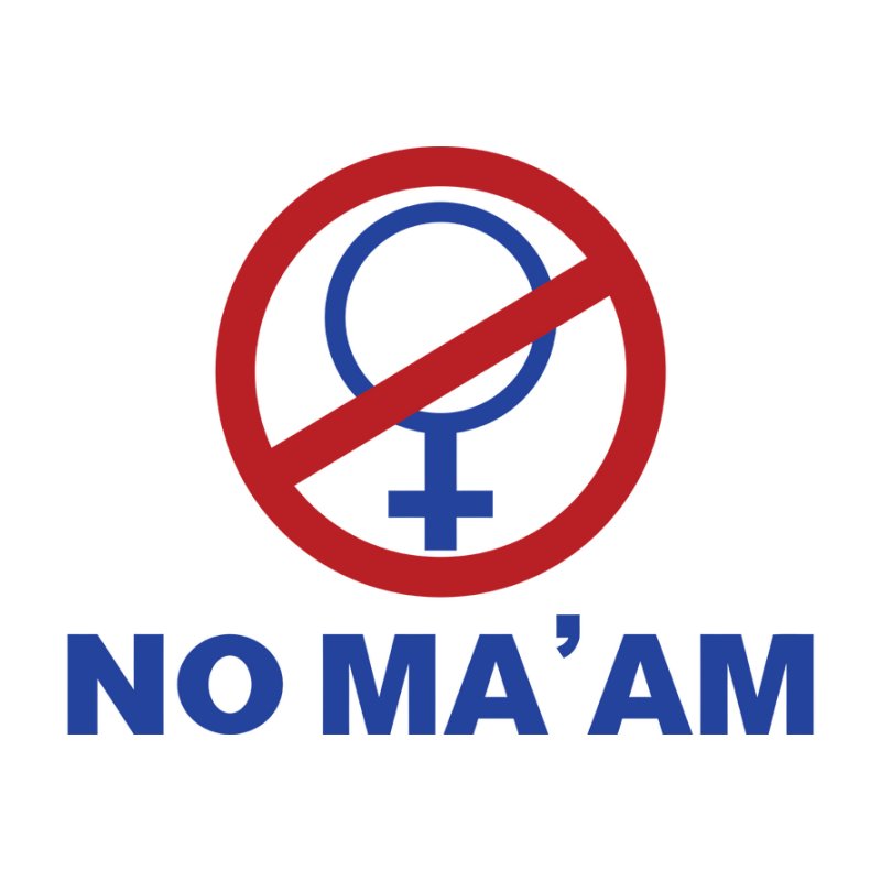 No Ma'Am