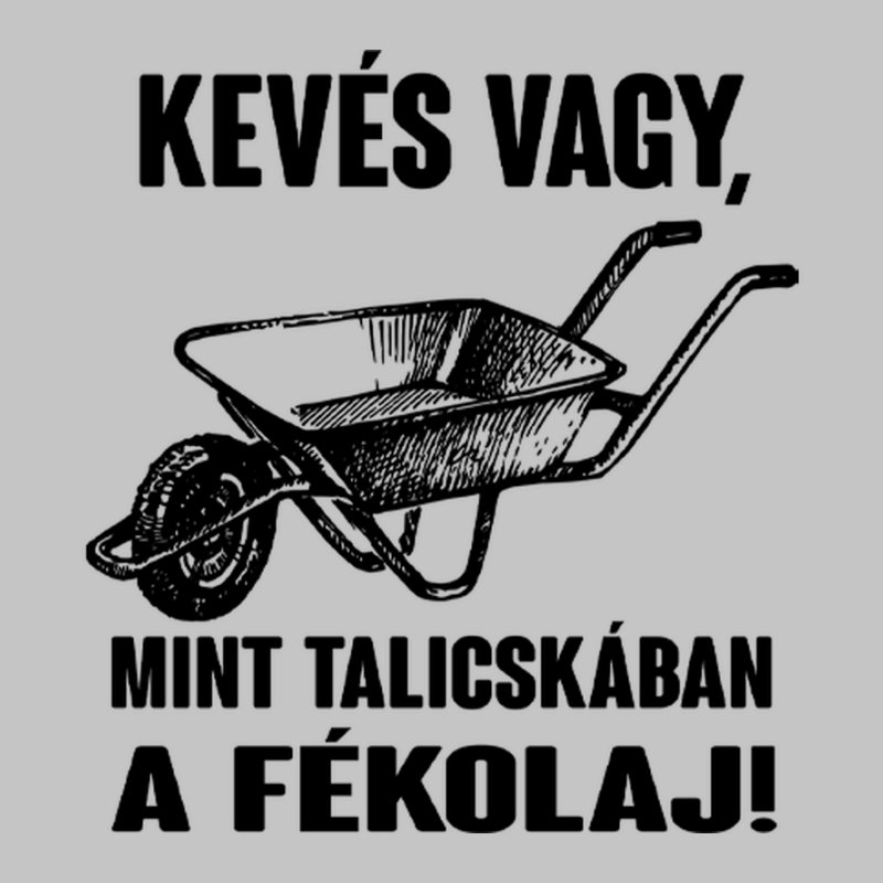 Kevés Vagy Mint Talicskában