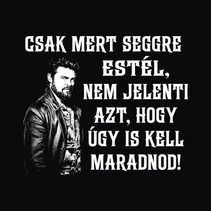 Billy Butcher Csak Mert Seggre Ültél