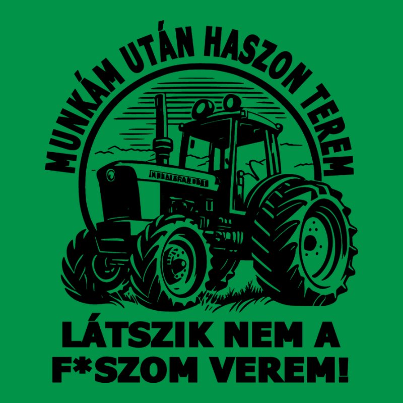 Munkám Után Haszon Terem Traktor