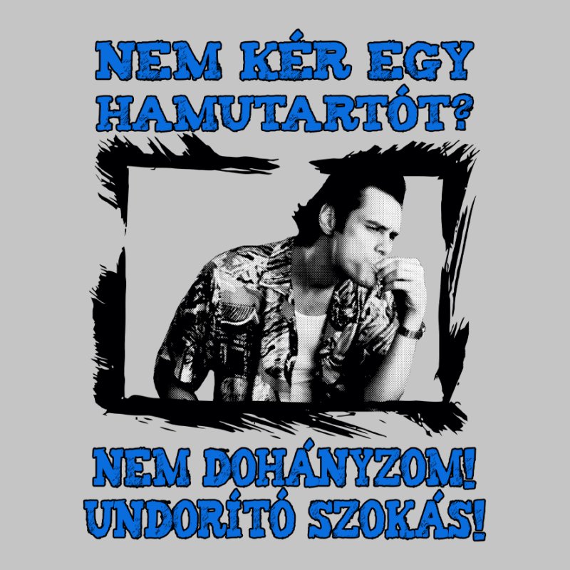Nem Kér Egy Hamutartót?