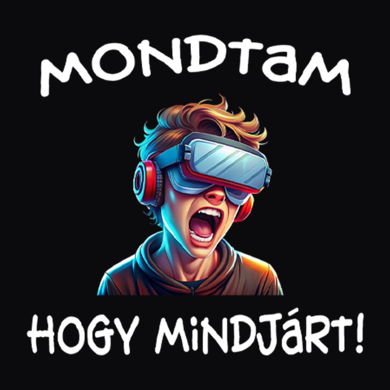 Mondtam Hogy Mindjárt VR