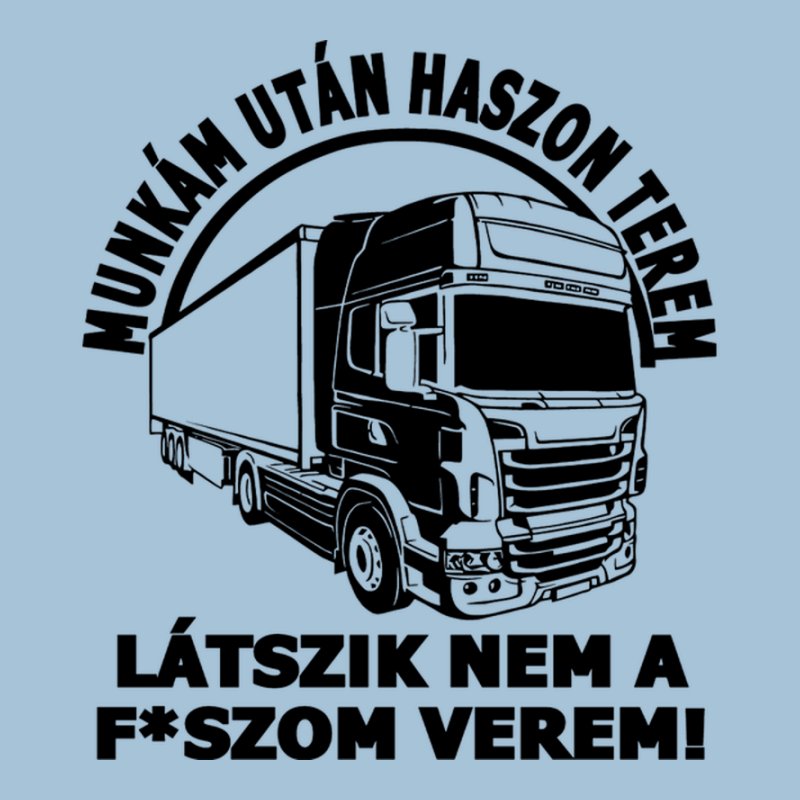 Munkám Után Haszon Terem KAMION