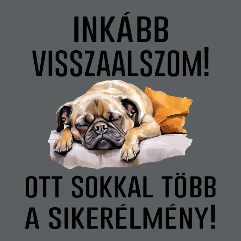 Inkább Visszaalszom Mopsz