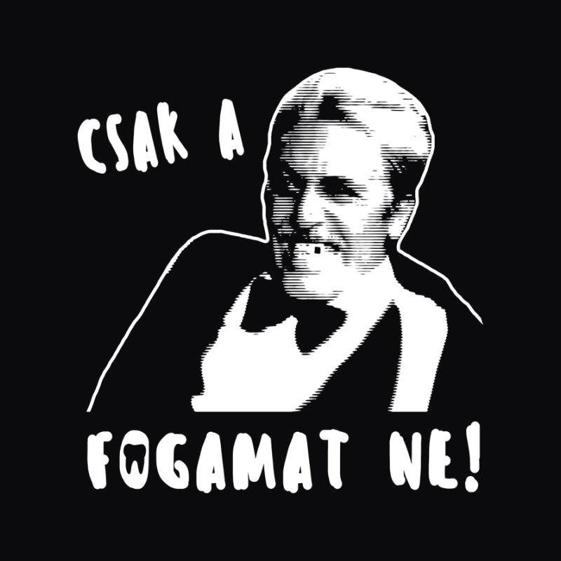 Csak A Fogamat Ne